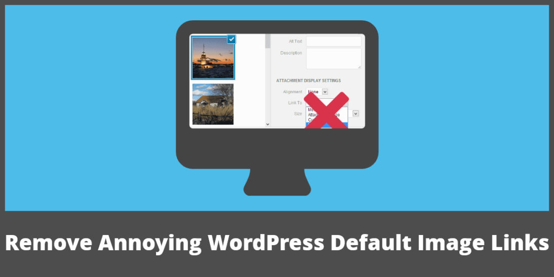 Remove Annoying WordPress Default Image Links